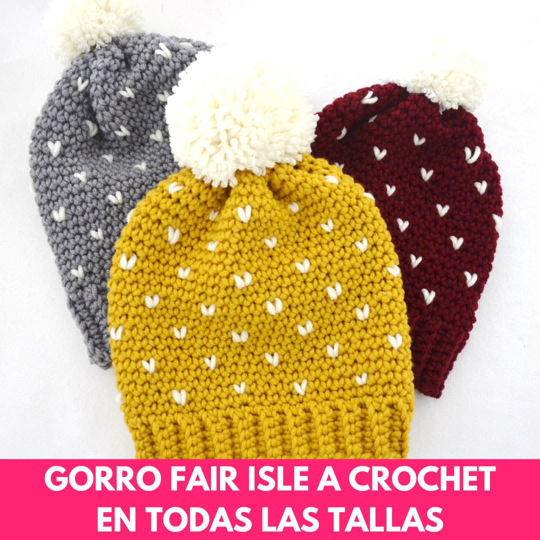 Gorro Fair Isle a Crochet en las tallas - Patrones Crochet Ganchillo