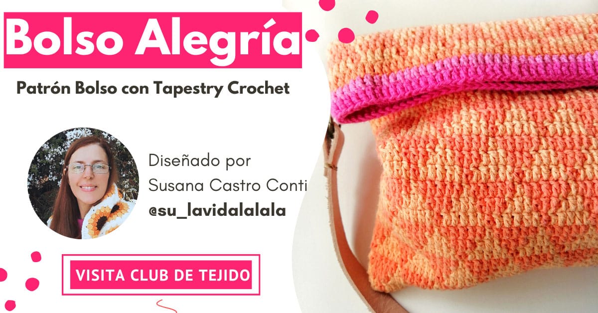 Puñado R compañerismo Bolso Alegría con Tapestry Crochet por Susana Castro Conti - Club de Tejido