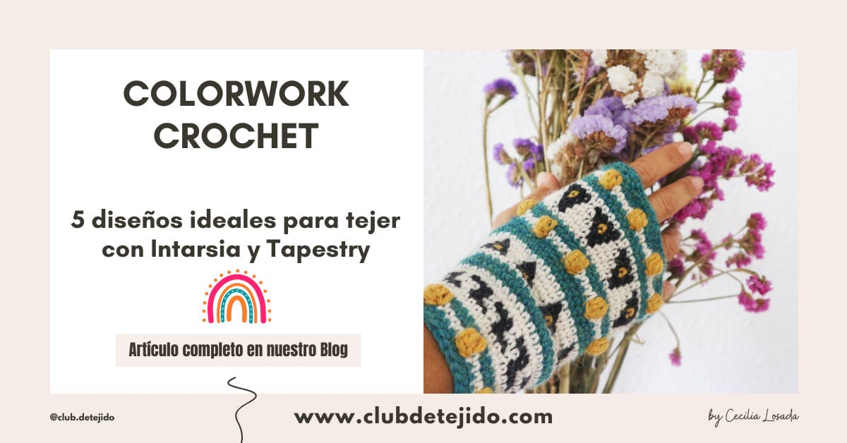 5 diseños para tejer con Colorwork Crochet - Intarsia y Tapestry