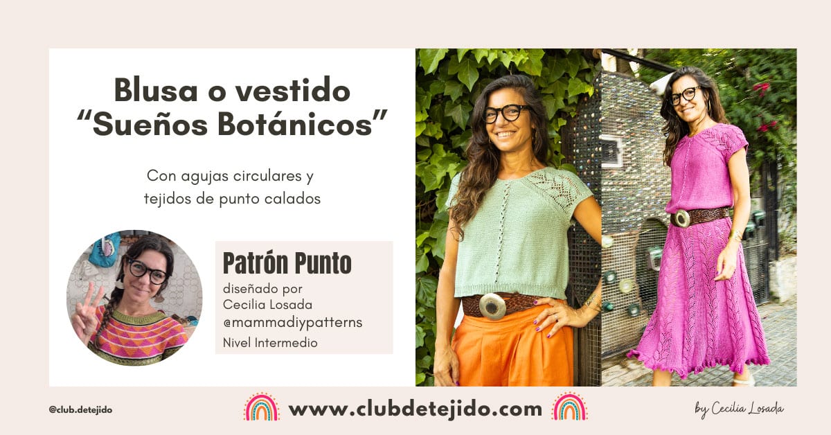 patron-blusa-vestido-suenos-botanicos-calados-punto-dos-agujas-circulares-por-cecilia-losada-club-de-tejido