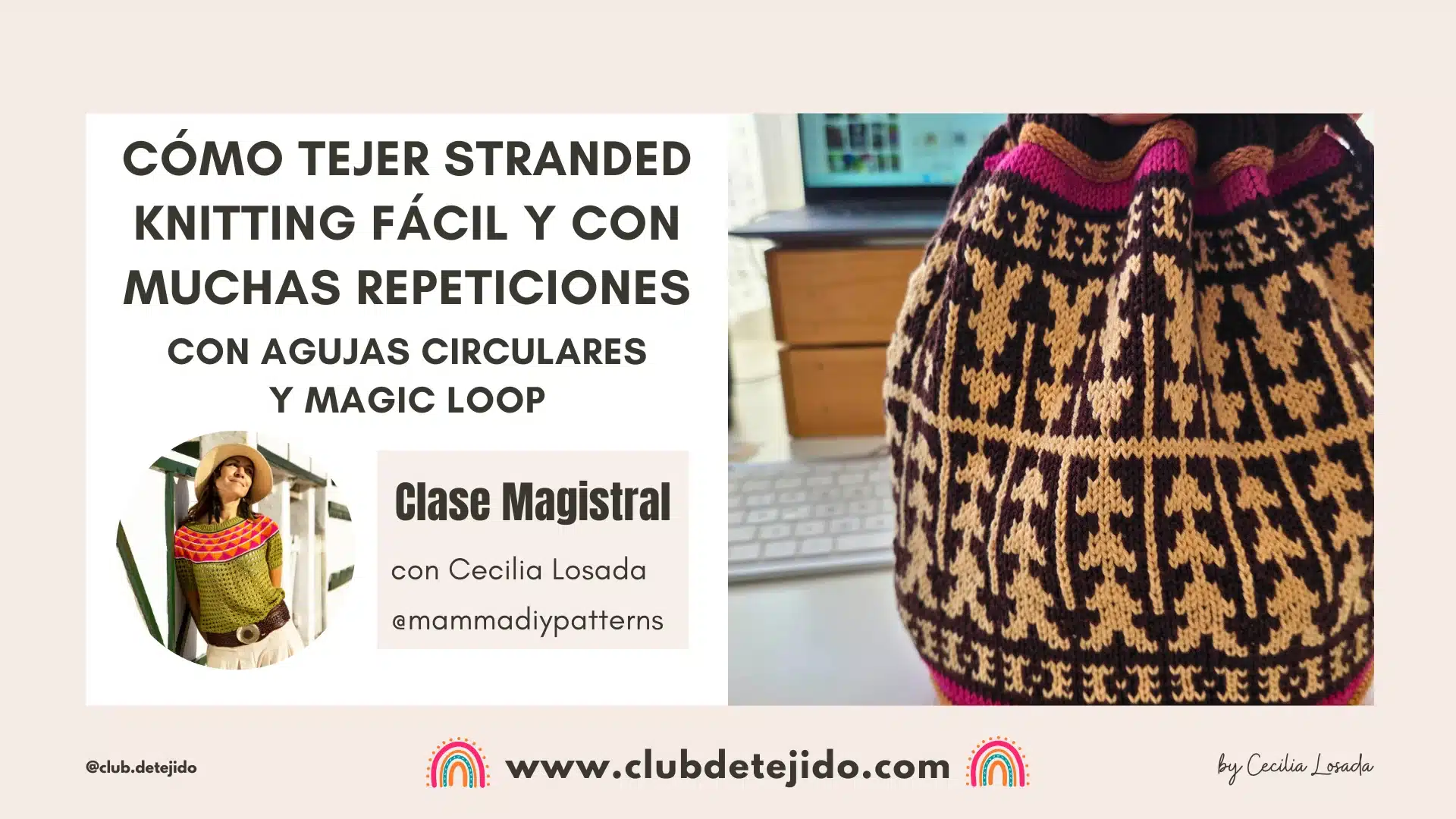 como tejer stranded knitting jacquard facil con agujas circulares clase magistral cecilia losada mammadiypatterns club de tejido