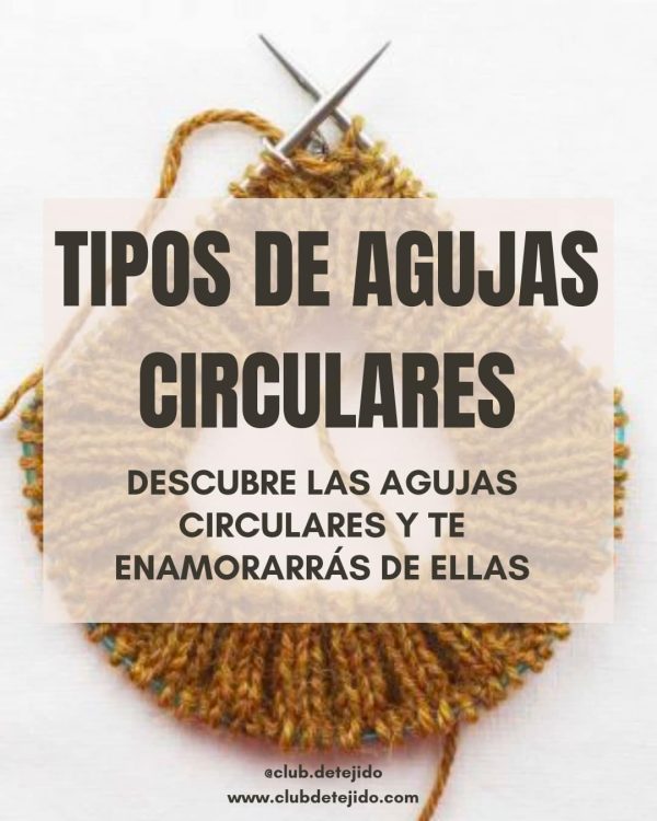 mejores agujas circulares tejer